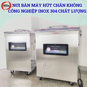 Nơi bán máy hút chân không công nghiệp inox 304 chất lượng