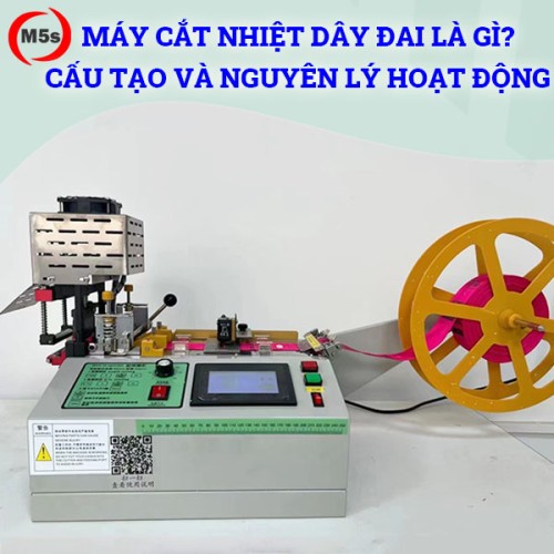 máy cắt nhiệt dây đai là gì