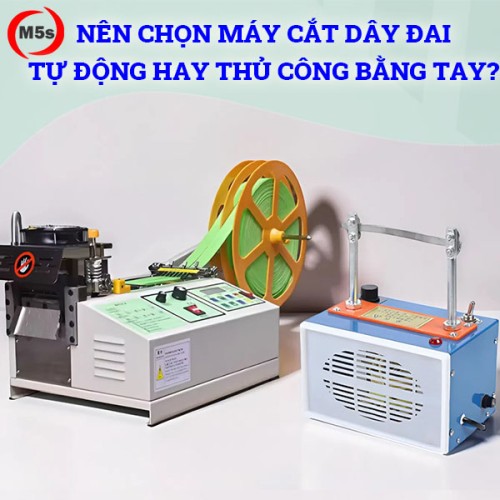 Nên chọn máy cắt dây đai tự động hay thủ công bằng tay?