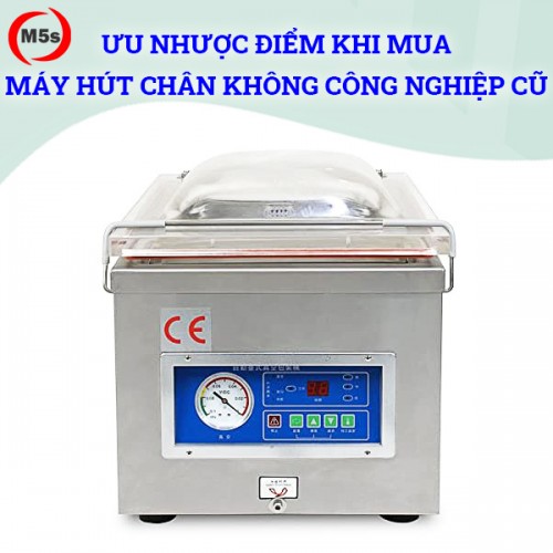 Ưu, nhược điểm khi mua máy hút chân không công nghiệp cũ