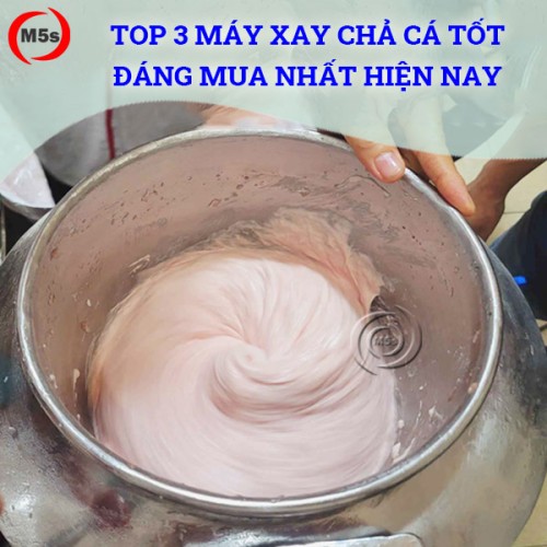 top 3 máy xay chả cá tốt
