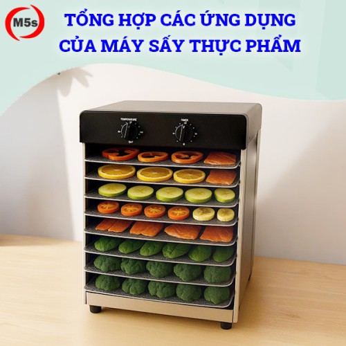 Tổng hợp các ứng dụng của máy sấy thực phẩm