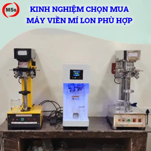 Kinh nghiệm chọn mua máy viền mí lon phù hợp